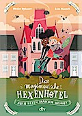 Das magimoxische Hexenhotel – Auch Hexen brauchen Urlaub