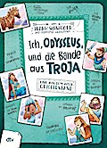 Ich, Odysseus, und die Bande aus Troja