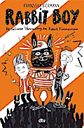 RABBIT BOY. Die seltsame Verwandlung des Robert Kümmelmann