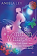 London Whisper – Als Zofe küsst man selten den Traumprinz