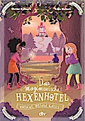 Das magimoxische Hexenhotel – Vorsicht, bissige Gäste!