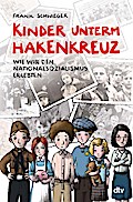 Kinder unterm Hakenkreuz – Wie wir den Nationalsozialismus