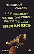Das absolut wahre Tagebuch eines Teilzeit-Indianers
