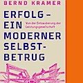 Erfolg - ein moderner Selbstbetrug