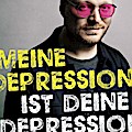 Meine Depression ist deine Depression