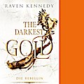 The Darkest Gold - Die Rebellin