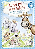 Komm mit in die Berge! - Das große Vorlesebuch f. die Ferien