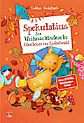 Spekulatius, der Weihnachtsdrache. Abenteuer im Herbstwald