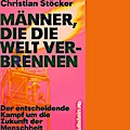 Männer, die die Welt verbrennen