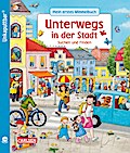 Unkaputtbar: Mein erstes Wimmelbuch: Unterwegs...