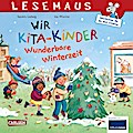 Wir KiTa-Kinder - Wunderbare Winterzeit