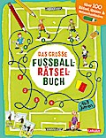 Das große Fußball-Rätselbuch