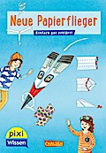 Pixi Wissen 101: VE 5: Neue Papierflieger