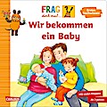 Frag doch mal ... die Maus: Wir bekommen ein Baby