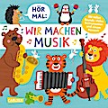 Hör mal (Soundbuch): Wir machen Musik