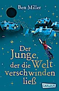 Der Junge, der die Welt verschwinden ließ