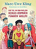 Der Tag, an dem Papa ein heikles Gespräch führen wollte