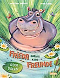 Frieda braucht keine Freunde! Oder doch?