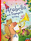 Arabella will Trompete spielen