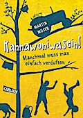 Kannawoniwasein 1: Kannawoniwasein! Manchmal muss man ei...