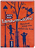Kannawoniwasein 3: Kannawoniwasein! Manchmal kriegt man ...
