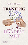 Hardest Part 2: Trusting Was The Hardest Part