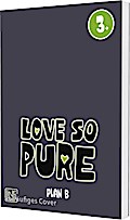 Love so Pure 3