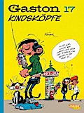 Gaston Neuedition 17: Kindsköpfe