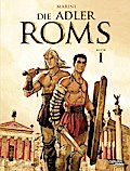 Die Adler Roms (Hardcover) 1: Buch I