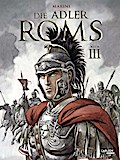 Die Adler Roms (Hardcover) 3: Buch III