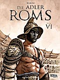 Die Adler Roms (Hardcover) 6: Buch VI