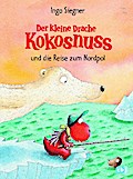 Der kleine Drache Kokosnuss und die Reise zum Nordpol
