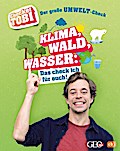 Checker Tobi - Der große Umwelt-Check: Klima, Wald, Wasser: Das check ich für euch!