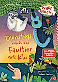 Wilde Woche - Dienstags muss das Faultier aufs Klo