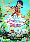 Die Insel der magischen Wächter - Der große Test