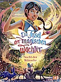 Die Insel der magischen Wächter - Nacht der Wünsche