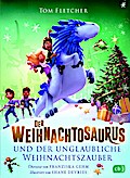 Der Weihnachtosaurus und der unglaubliche Weihnachtszauber