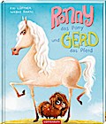 Ronny, das Pony, und Gerd, das Pferd