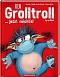 Der Grolltroll ... jetzt reicht’s! (Bd. 6)