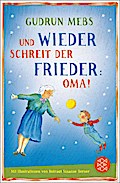 Und wieder schreit der Frieder: Oma! (TB)