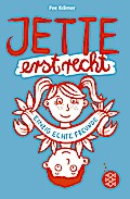 Jette erst recht. Einzig echte Freunde