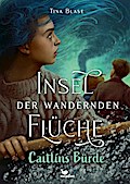 Insel der wandernden Flüche - Caitlíns Bürde