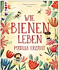 Wie Bienen leben (Matilda erzählt)
