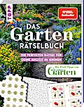 Das Garten-Rätselbuch - Mit Profi-Tipps von ’mein schöner Garten’ für das ganze Jahr