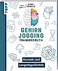 Gehirnjogging – Trainingsbuch: Kurzzeit- und Langzeitged...