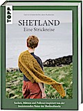 Shetland. Eine Strickreise
