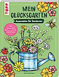 Mein Glücksgarten: Ausmalen für Senioren