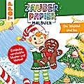 Zauberpapier Malbuch Weihnachten: Die Wichtel sind los