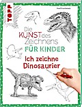 Die Kunst des Zeichnens für Kinder: Ich zeichne Dinosaurier