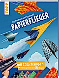 Papierflieger: superschnell & superweit